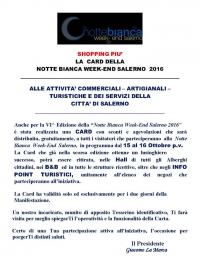 E' IN DISTRIBUZIONE NEGLI ESERCIZI COMMERCIALI DI SALERNO LA CIRCOLARE PER PARTECIPARE ALLA CARD VALIDA SOLO ED ESCLUSIVAMENTE PER LA NOTTE BIANCA WEEK-END 2016