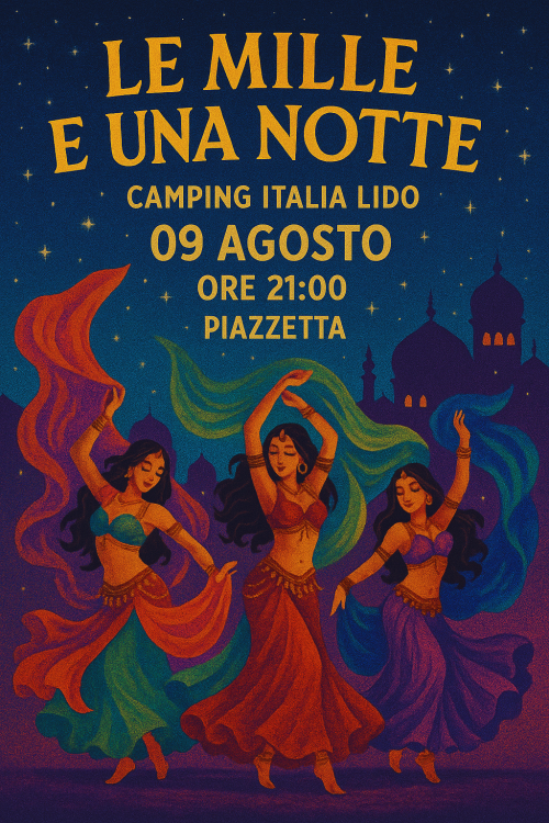 SPETTACOLO "LE MILLE E UNA NOTTE@CAMPING ITALIA LIDO